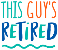 This Guy Is Retired