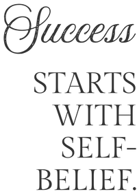 Success Starts With Self Belief