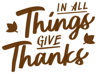 In All Things Give Thanks