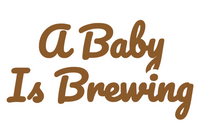 Baby Brewing