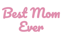 Best Mom Ever