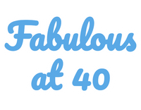 Fabulous at 40